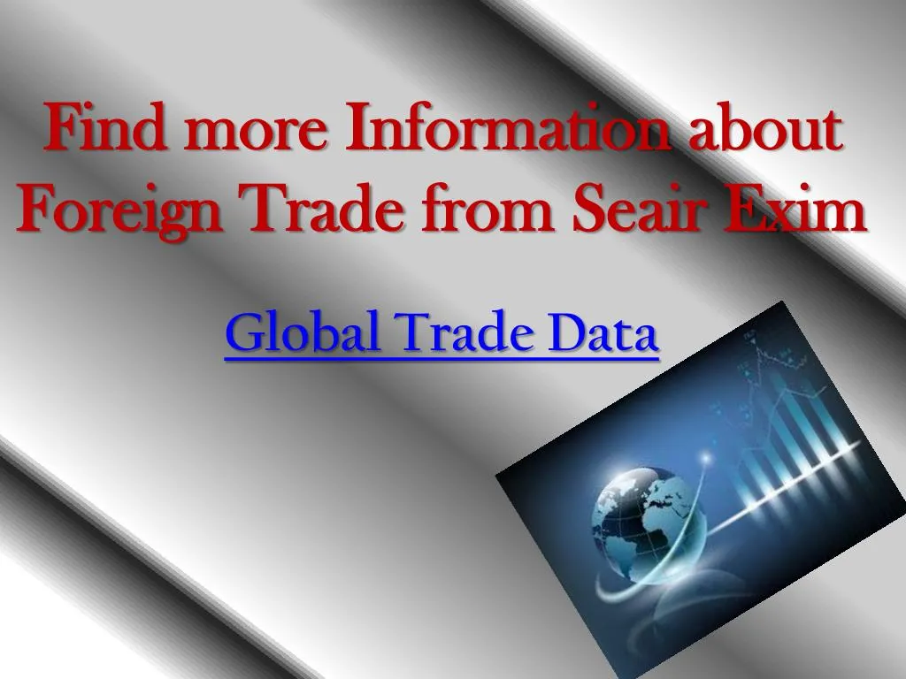 find more information about foreign trade from seair exim