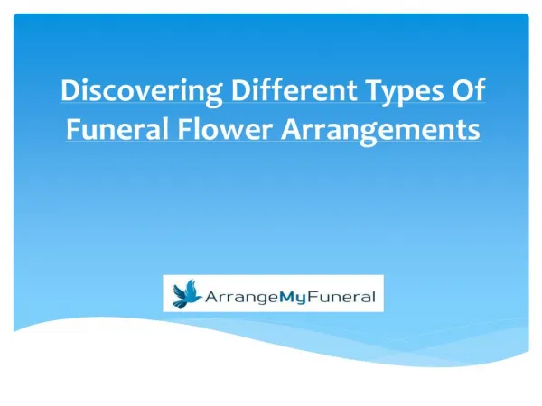 Discovering Different Types Of Funeral Flower Arrangements