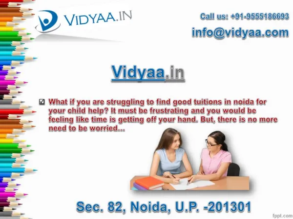 The reliable tuitions in noida are one step away now!!