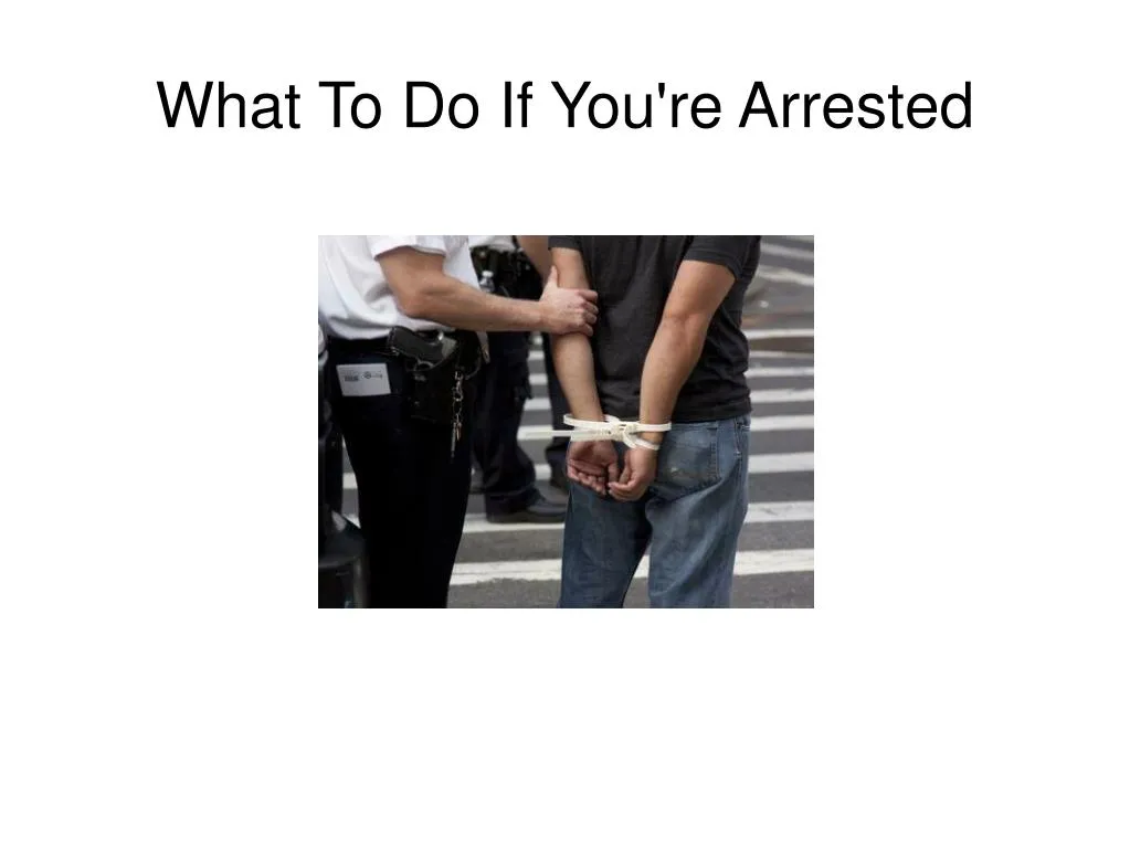 what to do if you re arrested