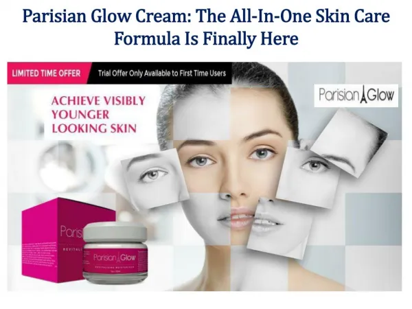 Parisian Glow Cream: Erase Wrinkles And Fine Lines Fast | Free Trial!