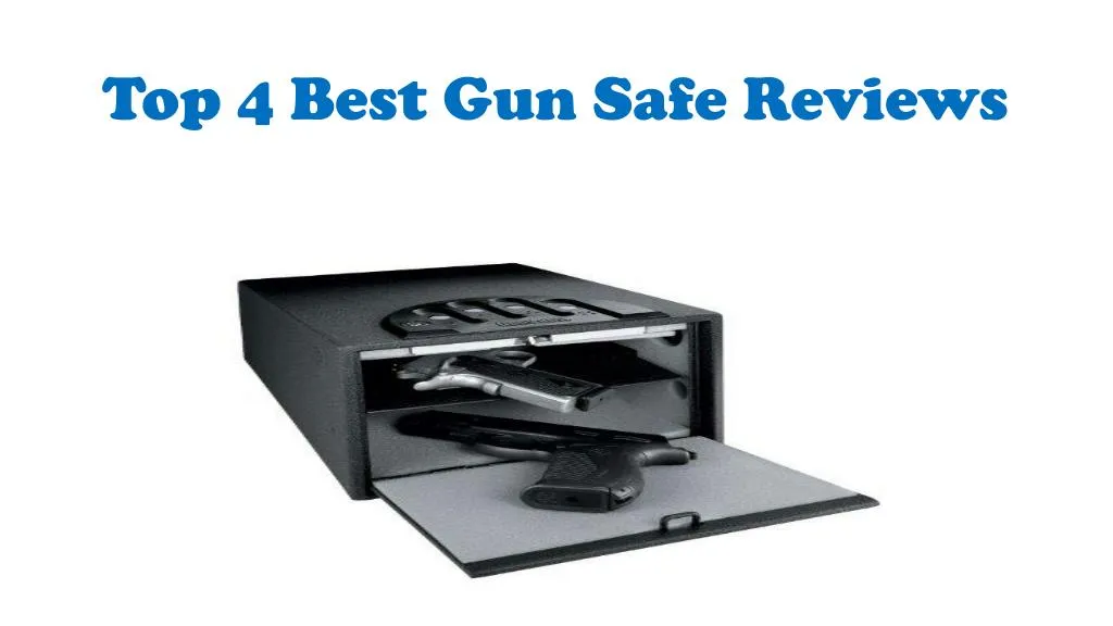 top 4 best gun safe reviews