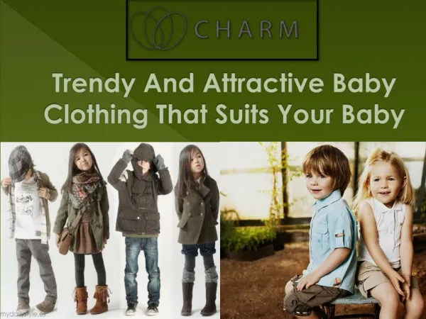 Trendy And Attractive Baby Clothing That Suits Your Baby