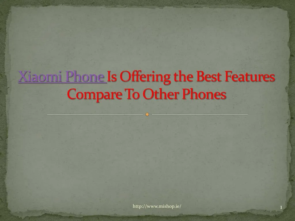 xiaomi phone is offering the best features compare to other phones