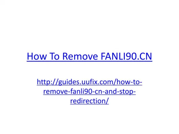 How To Remove FANLI90.CN.pptx