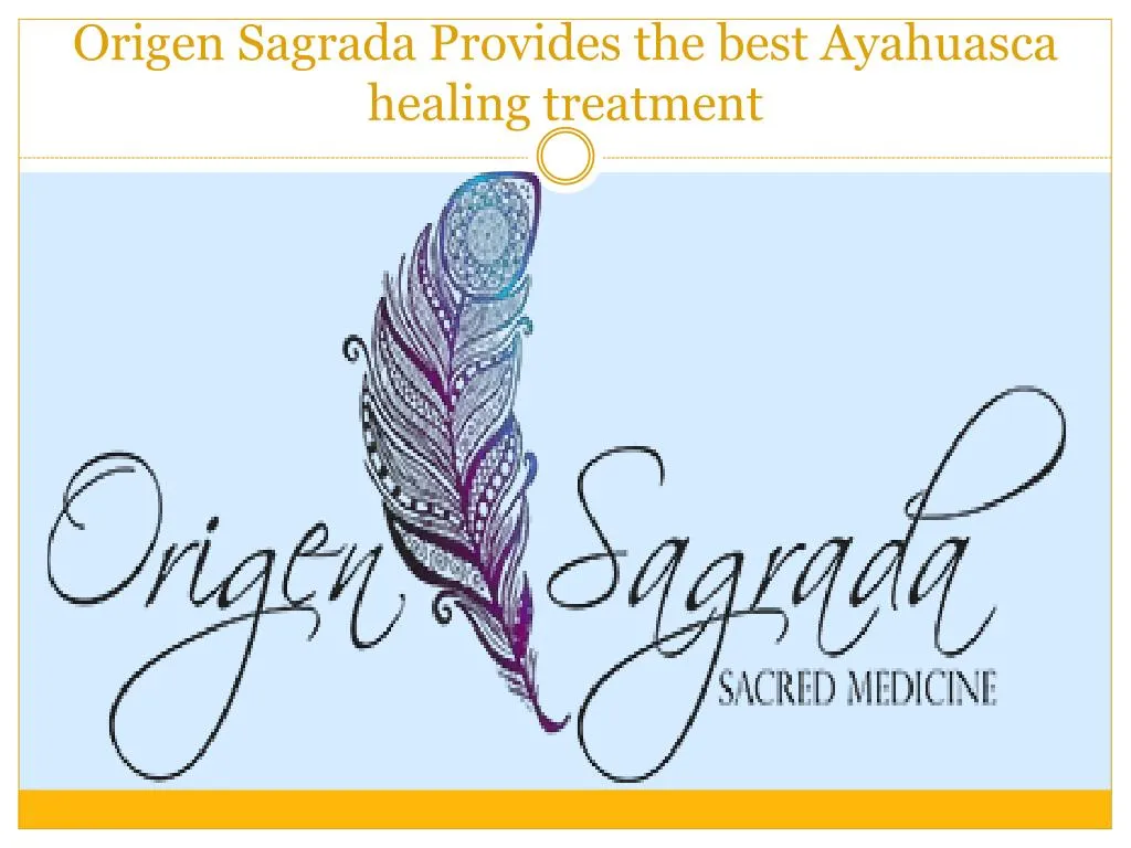 origen sagrada provides the best ayahuasca healing treatment