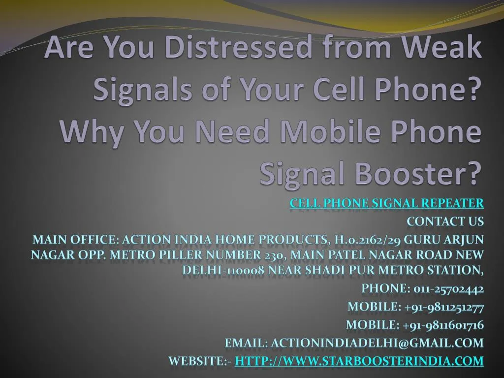 are you distressed from weak signals of your cell phone why you need mobile phone signal booster