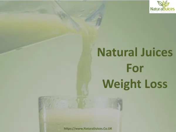 Natural Juices For Quick Weight Loss