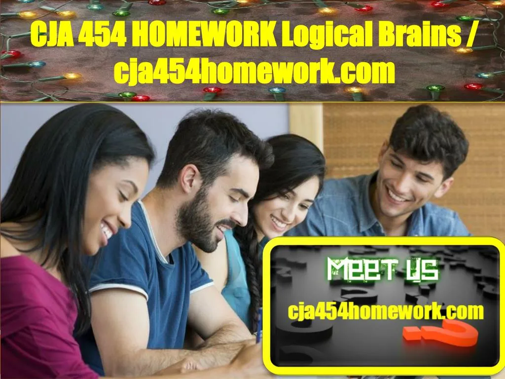 cja 454 homework logical brains cja454homework com