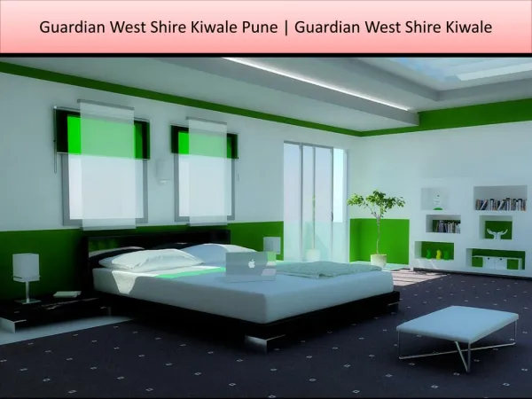 Guardian West Shire Kiwale Pune | Guardian West Shire Kiwale Call @9739976422