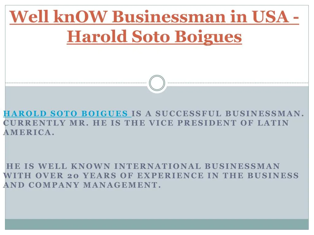 well know businessman in usa harold soto boigues