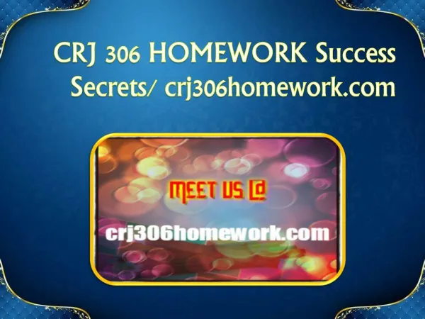 CRJ 306 HOMEWORK Success Secrets/ crj306homework.com