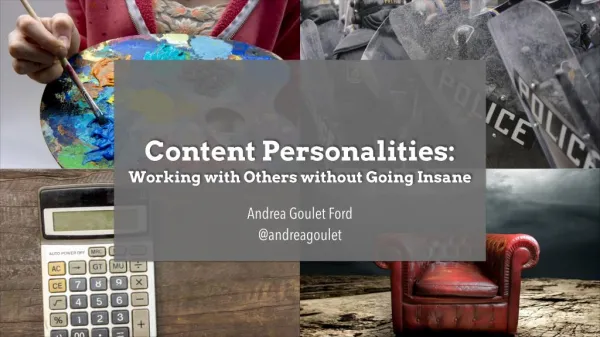 Content Personalities: Working with Others without Going Insane