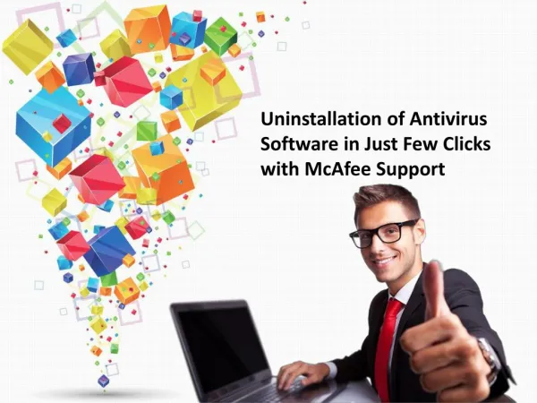 Uninstallation of Antivirus Software in Just Few Clicks with McAfee Support