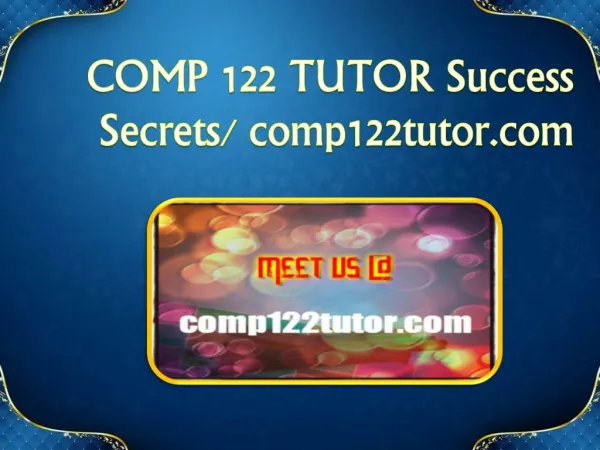 COMP 122 TUTOR Success Secrets/ comp122tutor.com