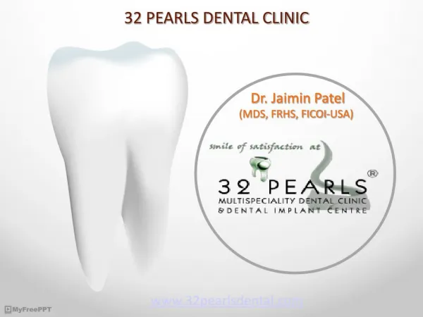 Chief Dental Clinic in Ahmedabad | Dentist in Ahmedabad - 32 Pearls Dental Clinic