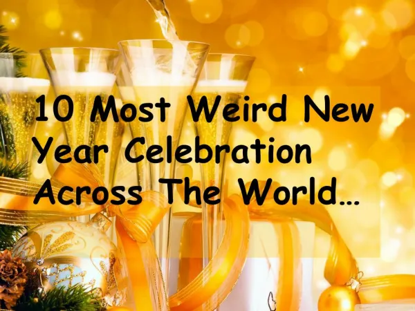 10 Most Exceptional New Year Celebrations Around The World