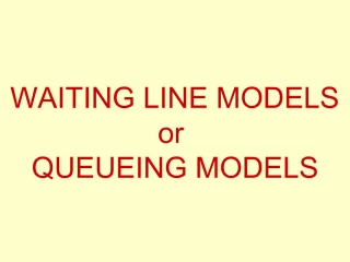 WAITING LINE MODELS or QUEUEING MODELS - slide 1