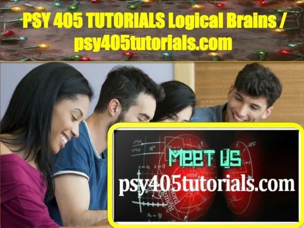 PSY 405 TUTORIALS Logical Brains / psy405tutorials.com
