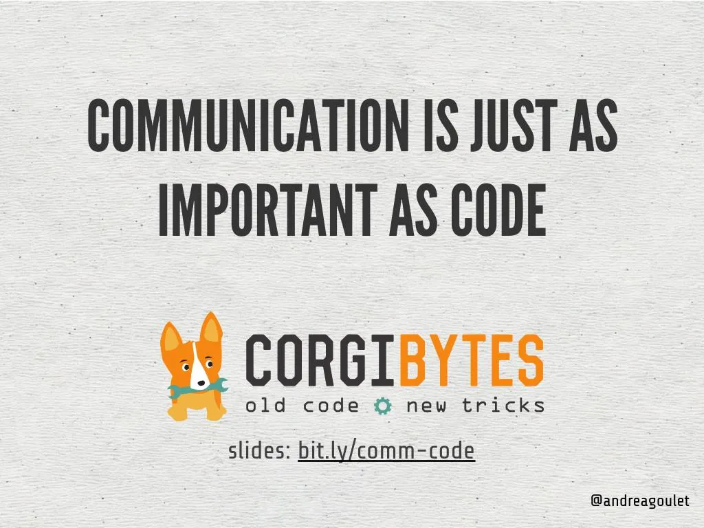 communication is just as important as code