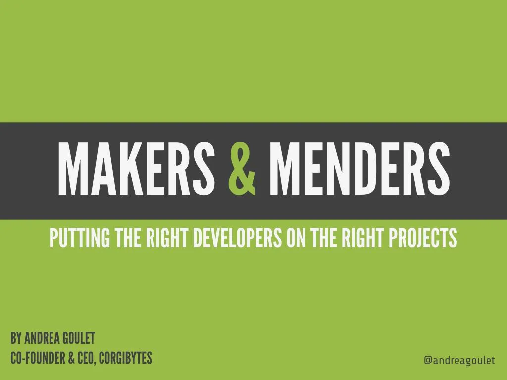 makers menders putting the right developers