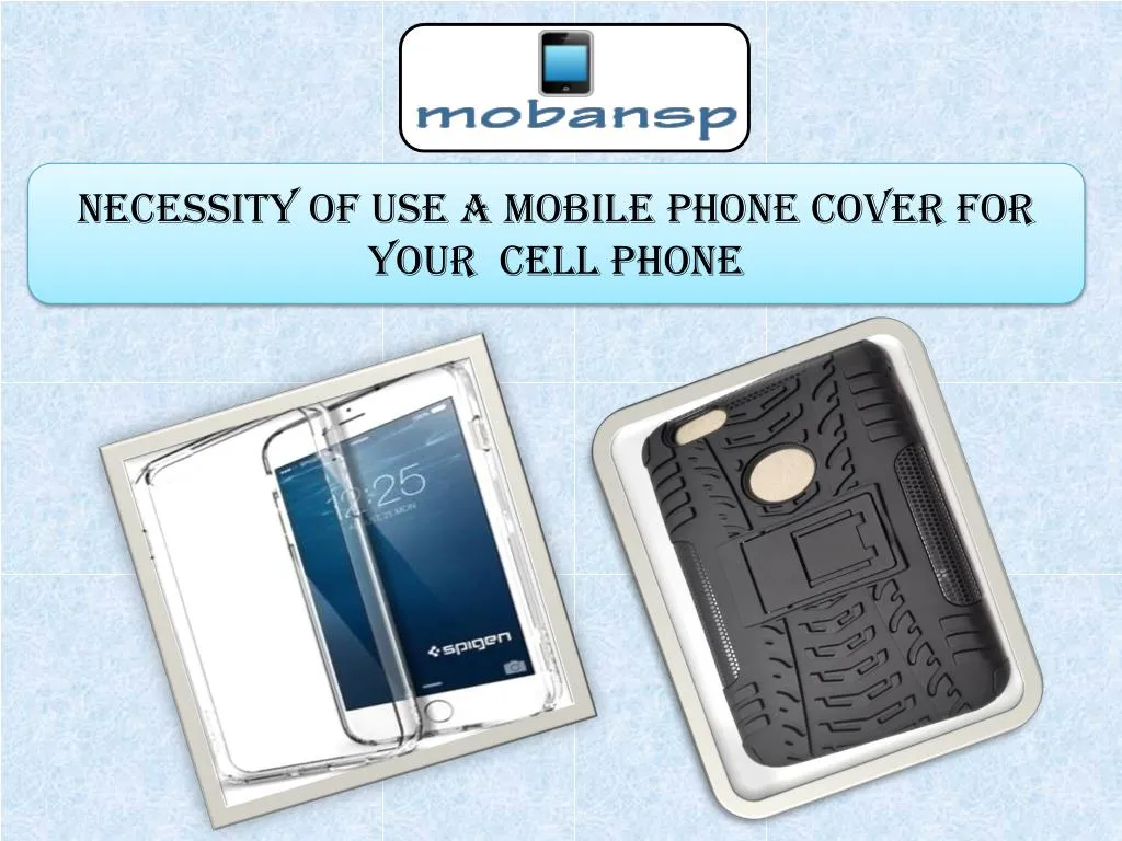 necessity of use a mobile phone cover for your