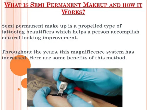 Semi Permanent Makeup and how it Works?