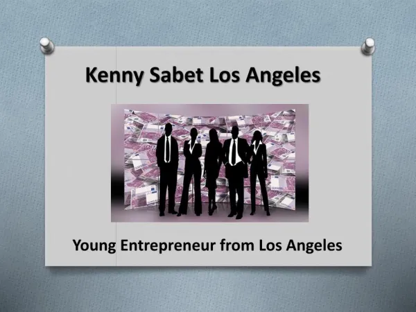 Young Entrepreneur Kenny Sabet Los Angeles