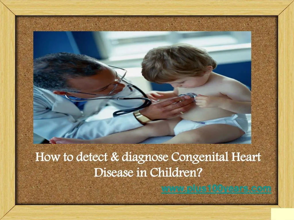 how to detect diagnose congenital heart disease in children