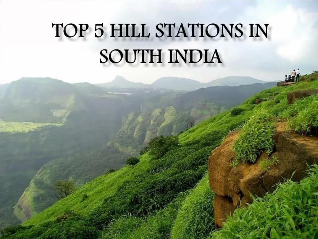 top 5 hill stations in south india