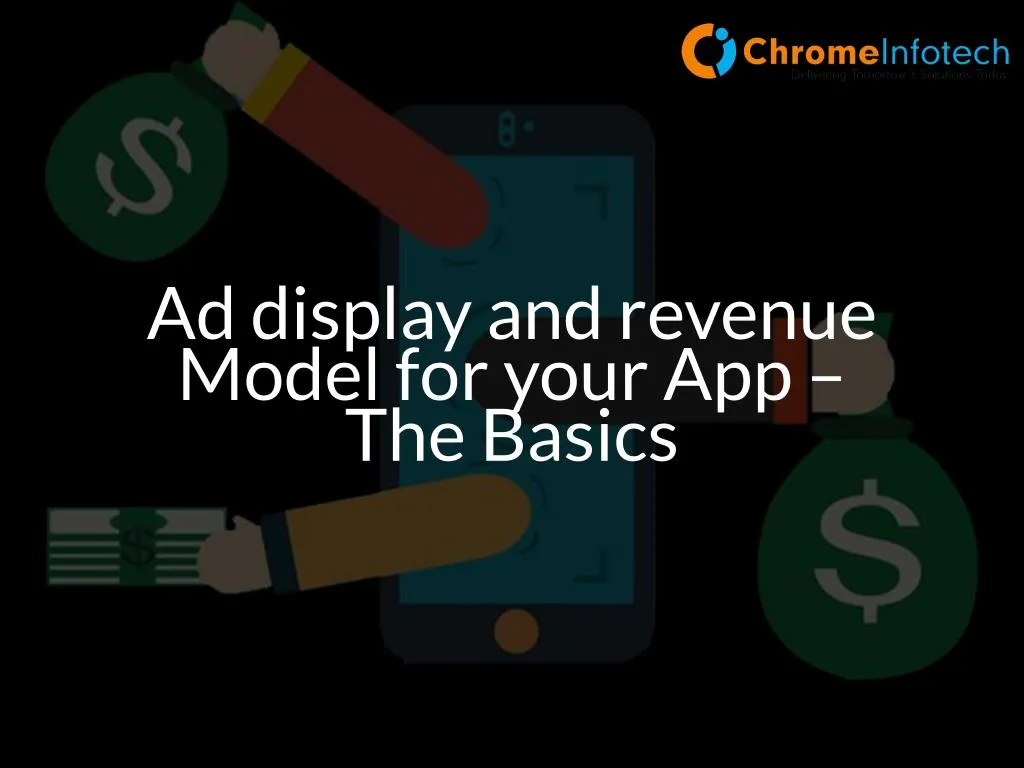 ad display and revenue model for your app the basics