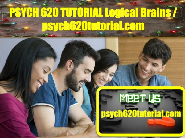 PSYCH 620 TUTORIAL Logical Brains/psych620tutorial.com