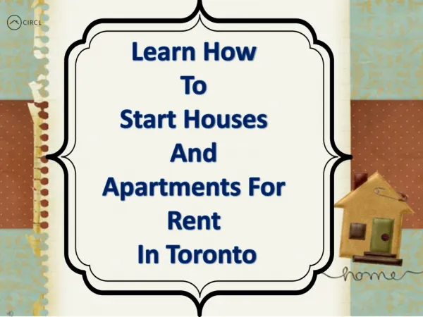 Learn how to start houses and apartments for rent in Toronto