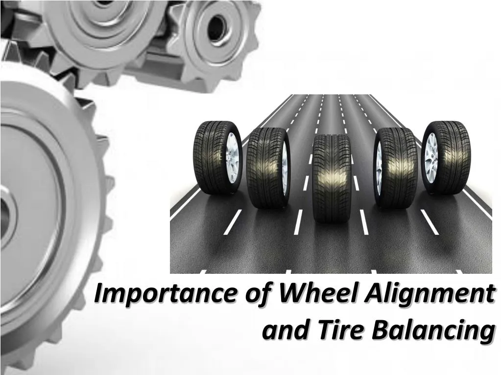 importance of wheel alignment and tire balancing