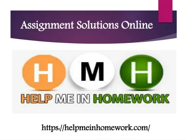 Assignment Solutions Online - Helpmeinhomework