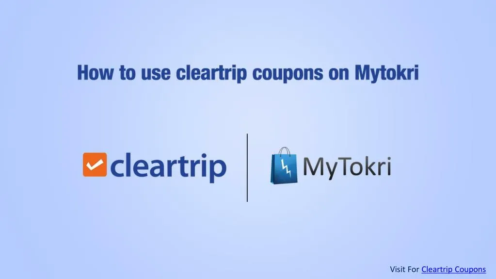 visit for cleartrip coupons
