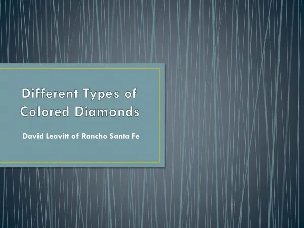 David Leavitt Rancho Santa Fe - Different Types of Colored Diamonds