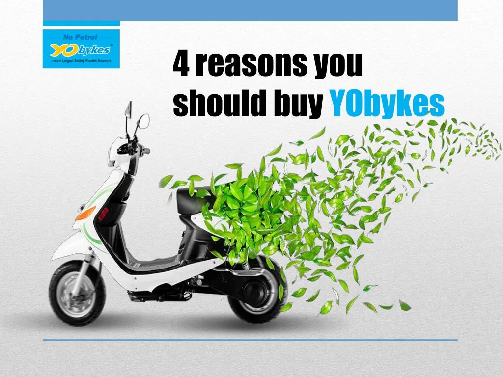4 reasons you should buy yobykes