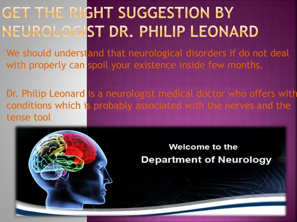 get the right suggestion by neurologist dr philip leonard