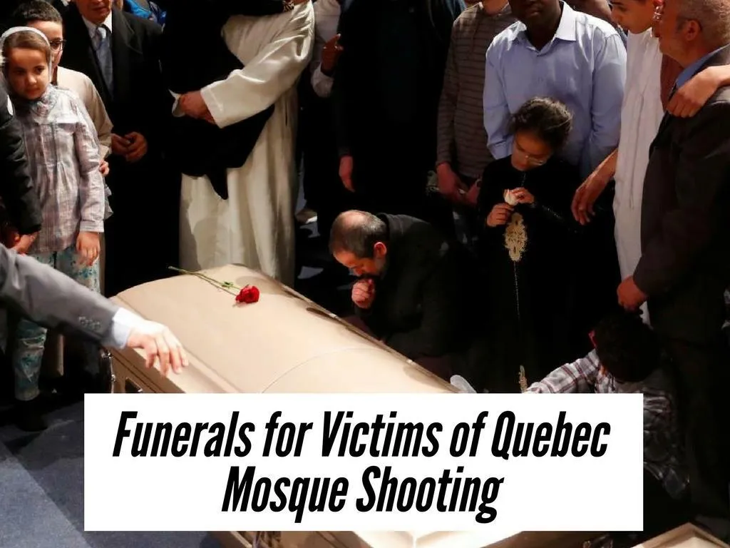 funerals for casualties of quebec mosque shooting