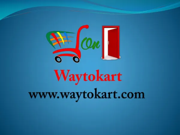 Waytokart is into the internet business shopping at anywhere in this world