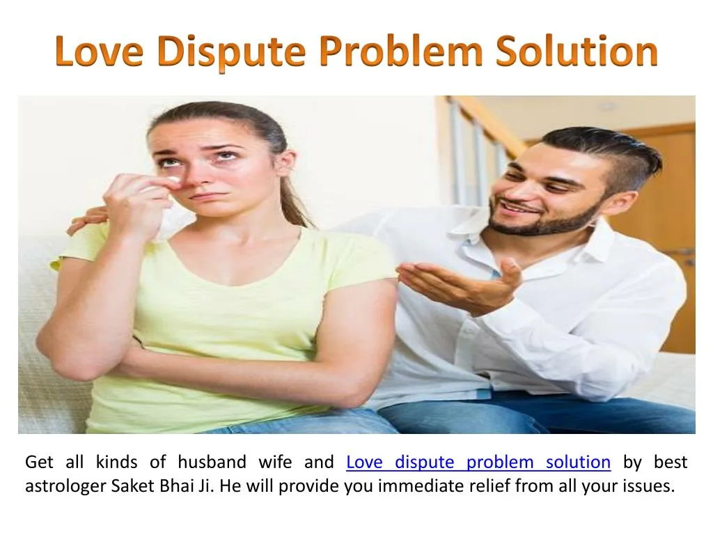 love dispute problem solution