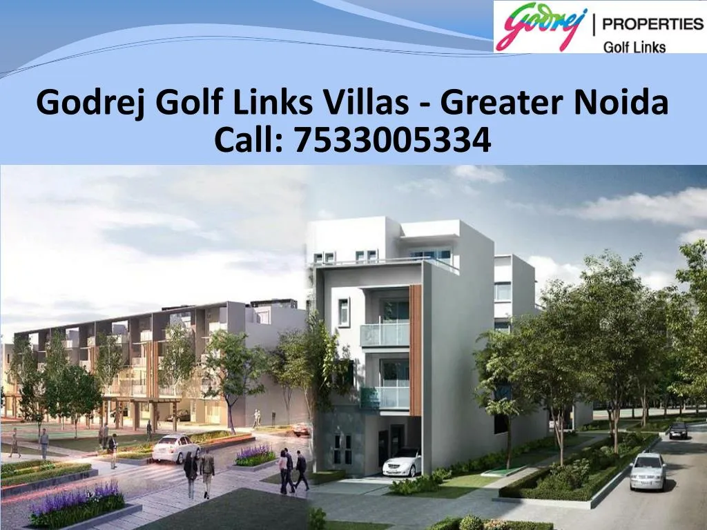 godrej golf links villas greater noida call 7533005334