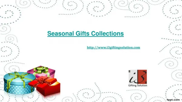 Buy Seasonal Gifts online only at i3giftingsolution
