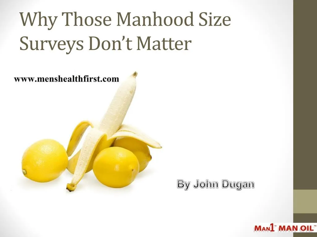 why those manhood size surveys don t matter