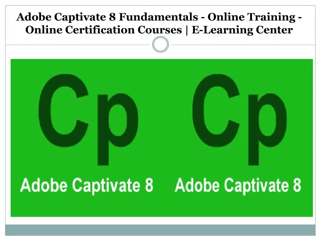 adobe captivate 8 fundamentals online training online certification courses e learning center