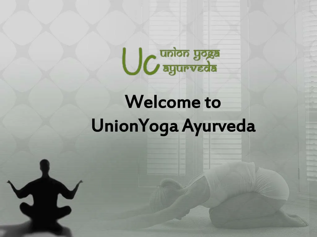 welcome to unionyoga ayurveda