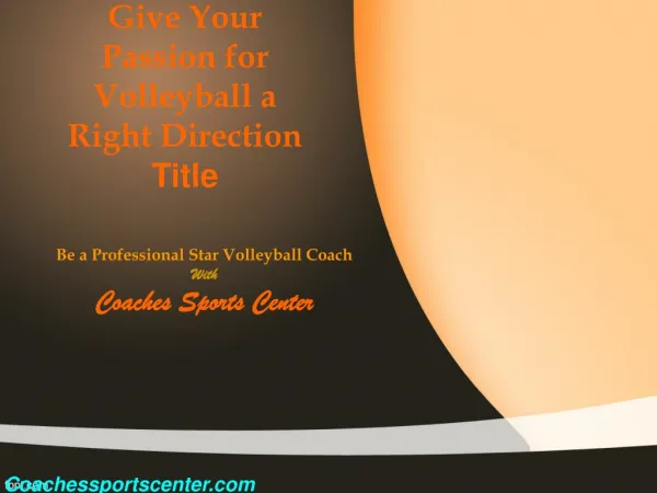 Give Your Passion for Volleyball a Right Direction