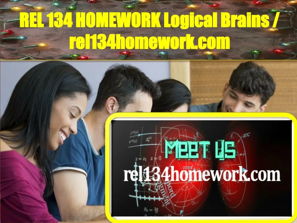 rel 134 homework logical brains rel134homework com