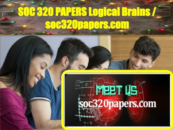 SOC 320 PAPERS Logical Brains / soc320papers.com